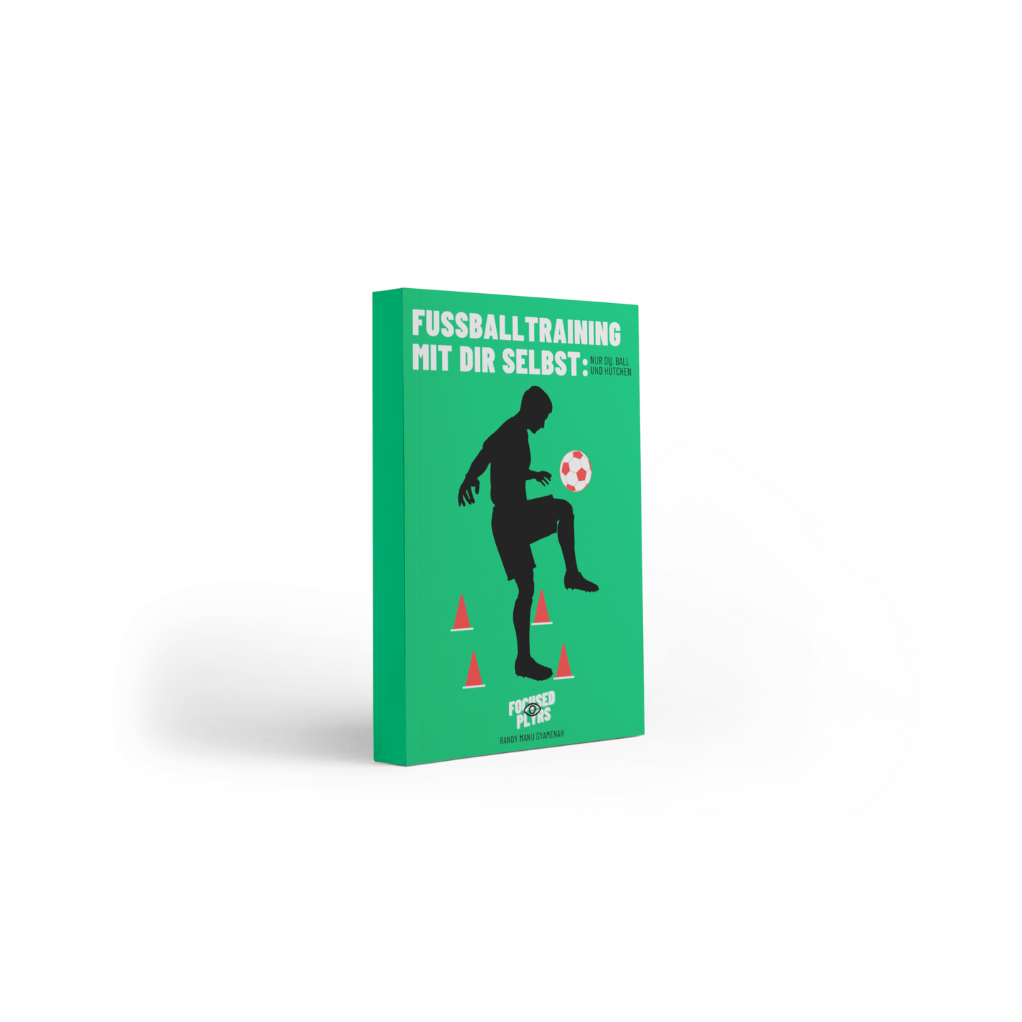 Fußballtraining mit dir selbst: Nur du, Ball und Hütchen