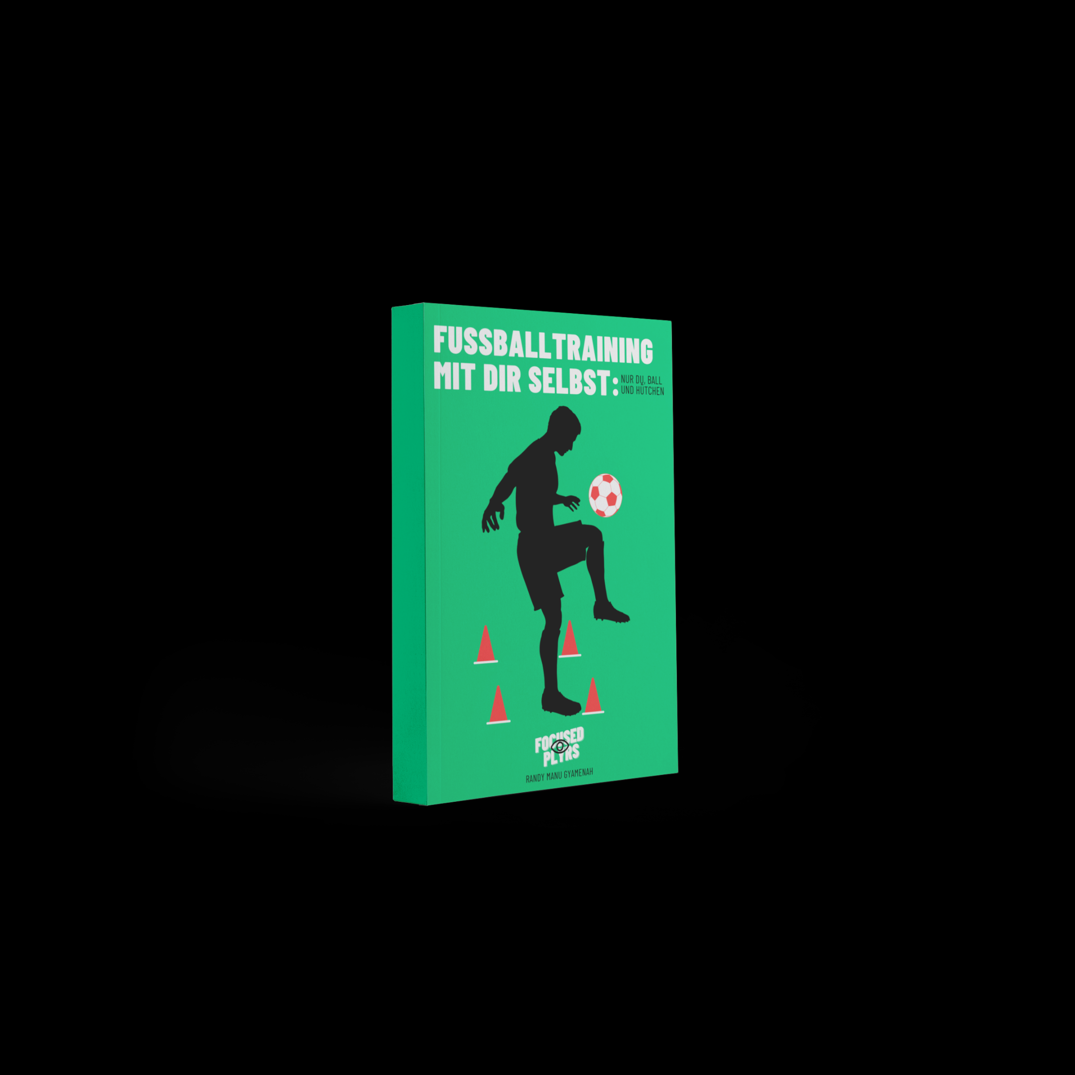Fußballtraining mit dir selbst: Nur du, Ball und Hütchen