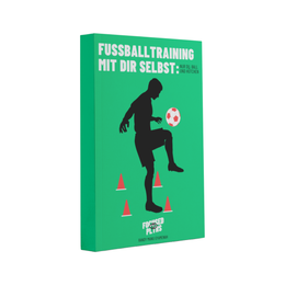 Fußballtraining mit dir selbst: Nur du, Ball und Hütchen